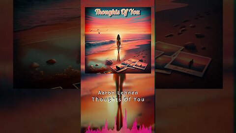 Thoughts Of You #foryou #newmusic #shorts