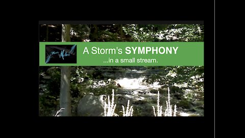 Roaring sound of stream after a storm. "A Storm's SYMPHONY!"