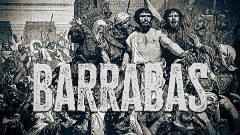 Barrabas (Easter Service) • 4/9/23