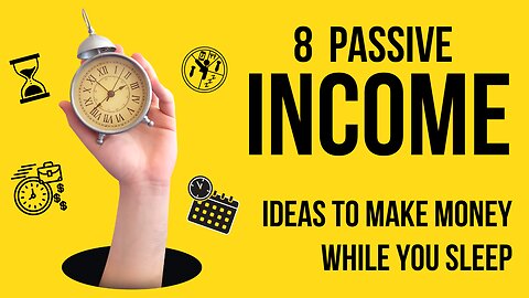 8 Passive Income Ideas to Make Money While You Sleep