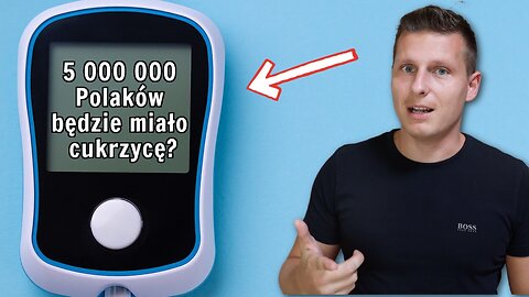 OBECNIE 5 000 000 POLAKÓW MA STAN PRZEDCUKRZYCOWY - ZOBACZ JAK TEGO UNIKNĄĆ!