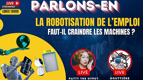 PARLONS-EN: Les ROBOTS vont-ils REMPLACER L'HUMAIN AU TRAVAIL ou créer de nouvelles OPPORTUNITÉS? ?