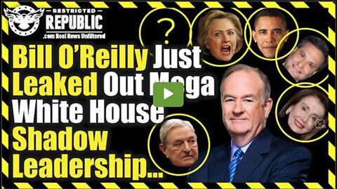 O'REILLY LEAKS OUT MEGA WHITE HOUSE SHADOW LEADERSHIP...NOW IT ALL MAKES SENSE!