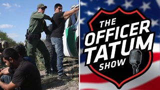 Officer Tatum: Illegal Immigration Continues to get Worse