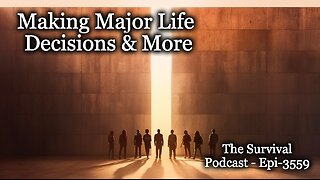 Making Major Life Decisions & More - Epi-3559