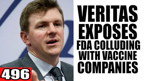 496. Veritas EXPOSES FDA Colluding with Vaccine Companies