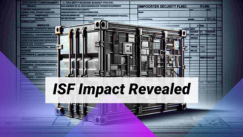 ISF: Streamlining Customs & Boosting Security for a Seamless Import Process