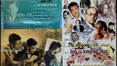 PHẦN 16: 70 NĂM TÌNH CA TRONG ÂM NHẠC VN (1930 - 2000)