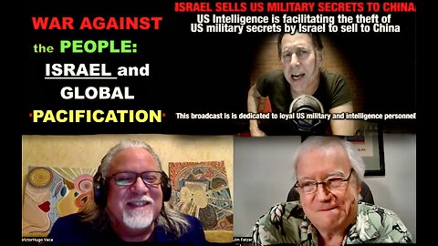 Jim Fetzer Victor Hugo Israel Sells USA Military Secrets To China Russia Americans Are Sitting Ducks