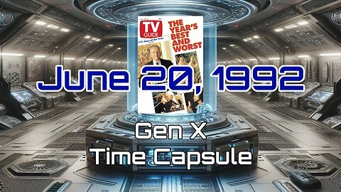 June 20th 1992 Gen X Time Capsule