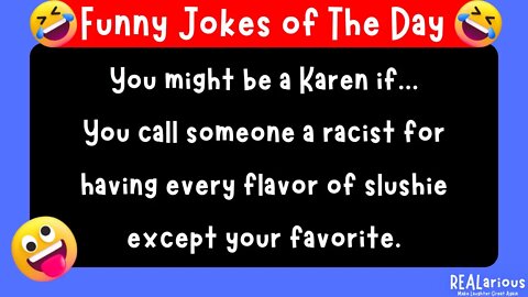 Karen Jokes | One Liner Jokes | Adult Jokes | Funny Jokes on REALarious...🤣🤣🤣