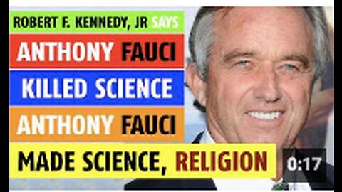 Anthony Fauci killed science; Anthony Fauci made science, religion, notes Robert F. Kennedy, Jr