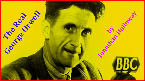 'The Real George Orwell' (2013) by Jonathan Holloway