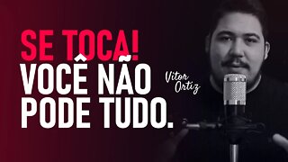 Você não pode tudo | Vitor Ortiz