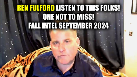 Benjamin Fulford 'Fall Intel September 2024' - One Not To Miss