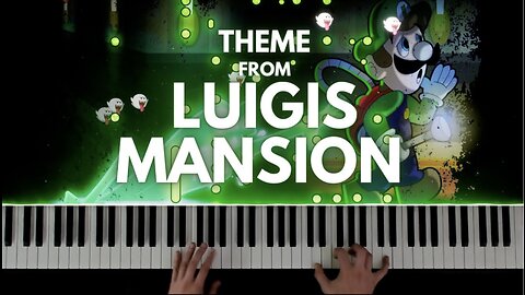 Luigis Mansion Theme (Piano Cover)