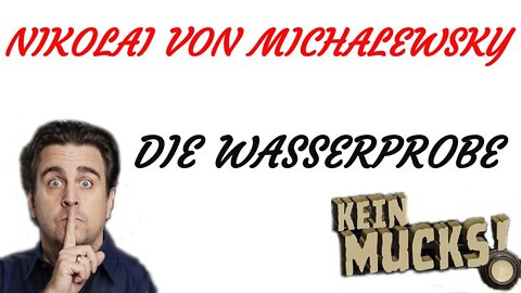 KRIMI Hörspiel - KEIN MUCKS - Nikolai von Michalewsky - Die Wasserprobe