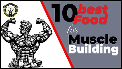 10 Best Foods for Muscle Building