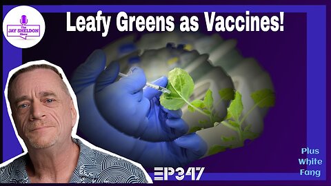 Leafy Greens as VACCINES?!