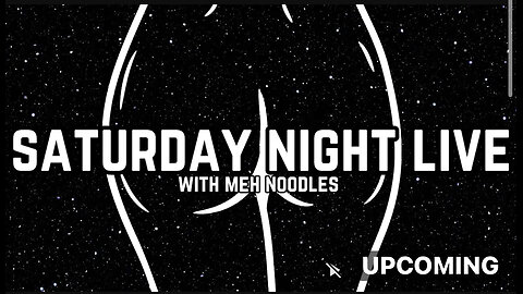 Meh Noodles: 9/8/24 BACK TO SATURDAY FUN