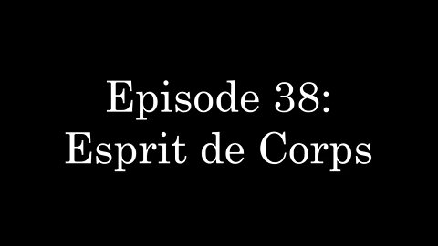 WDMC ~ Ep38: Esprit de Corps