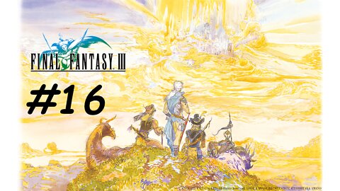 [Blind] Let's Play Final Fantasy 3 Pixel Remaster - Part 16