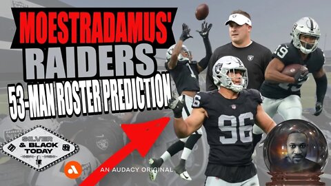 SPECIAL: Las Vegas Raiders 53-Man Roster Prediction w/Moestradamus!