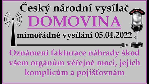 Oznámení fakturace náhrady škod orgánům veřejné moci | mimořádné vysílání 05.04.2022