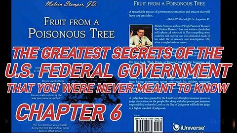 Darkest Secrets of the U.S. Federal Gov. Fruit from a Poisonous Tree. Chapter 6 Melvin Stamper