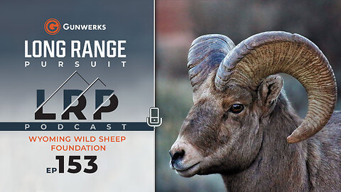 EP 153: Wyoming Wild Sheep Foundation