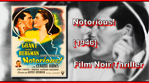 Notorious! (1946) | FILM NOIR/CRIME | FULL MOVIE