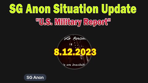 SG Anon Situation Update: "U.S. Military Report"