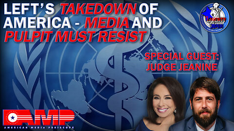 Left's Takedown of America: Pastors & Press Must Resist - Alex Newman w/ Judge Jeanine