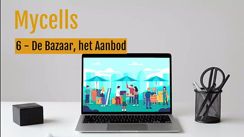 Introductie van het Mycells platform - 6. Bazaar deel 1