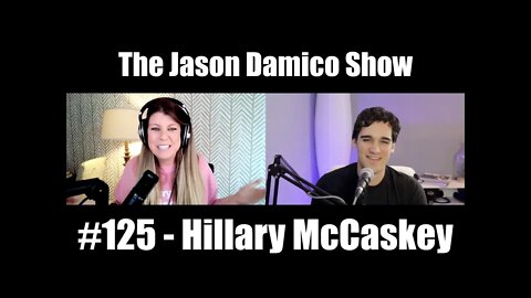 The Jason Damico Show #125 - Hillary McCaskey