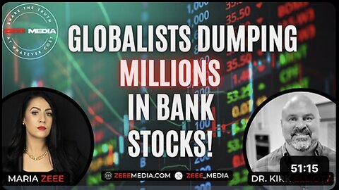 Dr. Kirk Elliott - Globalists Dumping Millions in Bank Stocks!