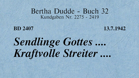 BD 2407 - SENDLINGE GOTTES ... KRAFTVOLLE STREITER ....