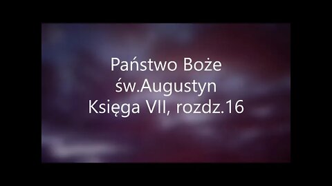 Państwo Boże -św.Augustyn Księga VII, rozdz.16