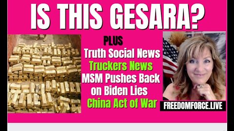 Is this GESARA? Truth Social, MSM Pushback, China Act of War 2-4-22