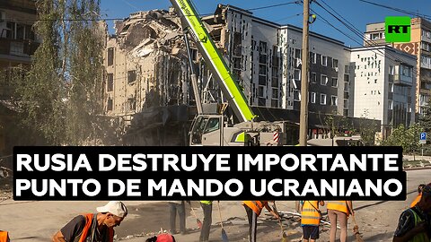 Rusia confirma la destrucción de un importante puesto de mando de las tropas ucranianas