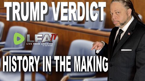 TRUMP VERDICT - HISTORY IN THE MAKING | CULTURE WARS 5.29.24 6pm EST