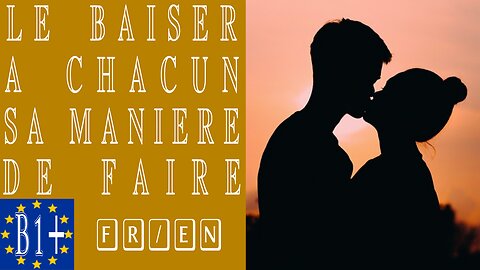 Journée internationale du baiser : à chacun sa manière de faire