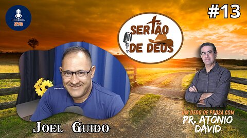 Sertão de Deus # 013 │ Um dedo de prosa com Pr. Toninho