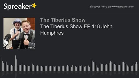 The Tiberius Show EP 118 John Humphres