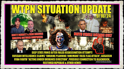 WTPN SIT UP 9 16 24 “ DS PANIC AFTER FAILED ASSASSINATION ATTEMPT, OCT SURPRISES, VT INTEL”