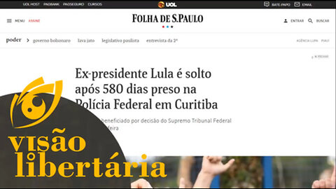 Conforme previsto, lula foi solto no dia 8 | Visão Libertária - 11/11/19 | ANCAPSU