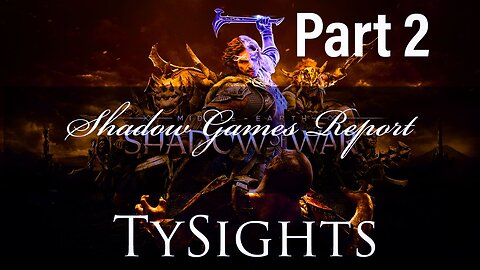 Guiding Spirits / #MiddleEarth #ShadowOfWar - Part 2 #TySights #SGR 7/31/24 10:30am