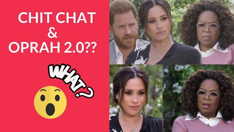 Chit Chat and Oprah Winfrey 2.0? #meghanmarkle #meghanandharry #ukroyals