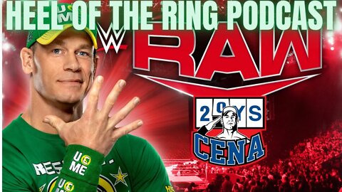 🚨HEEL OF THE RING WRESTLING🤼 PODCAST WWE RAW JUNE 27 THE CENA SHOW