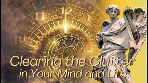 Clearing the Clutter In Your Mind and Life #spiritual #growth #self-help